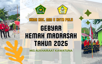 Gudep MIS Alkhairaat Kawatuna mengikuti Gebyar Kemah Madrasah yang dilaksanakan oleh KKMI Kec. MIN 2 Kota Palu Tahun 2025